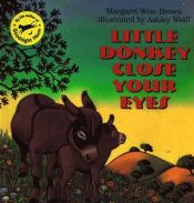book cover of Little Donkey close your eyes by Margaret Wise Brown