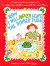 book cover of Now I will never leave the dinner table by Jane Read Martin