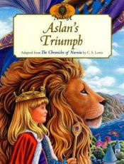 book cover of The World of Narnia Aslan's Triumph (Chick-fil-A) by C. S. Lewis