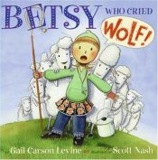 book cover of Betsy who cried wolf by Gail Carson Levine