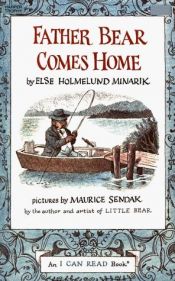 book cover of Father Bear Comes Home by Else Holmelund Minarik