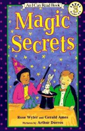 book cover of Magic Secrets (I Can Read Book) by Rose Wyler