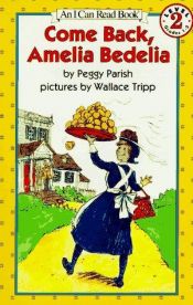 book cover of Come back, Amelia Bedelia by Peggy Parish