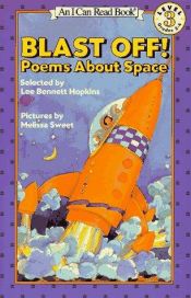 book cover of Blast Off: Poems About Space (I Can Read) by Lee Bennett Hopkins