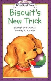 book cover of Biscuit's New Trick (My First I Can Read Books) by Alyssa Satin Capucilli