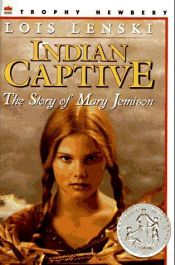 book cover of Indian Captive: The Story of Mary Jemison by Lois Lenski