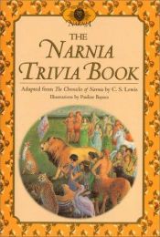 book cover of The Narnia Trivia Book (Narnia Series) by Clive Staples Lewis