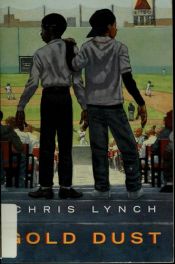 book cover of Gold Dust by Chris Lynch