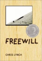 book cover of Freewill by Chris Lynch