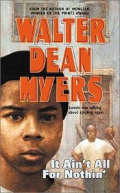 book cover of It Ain't All for Nothin' by Walter Dean Myers