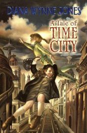 book cover of A Tale of Time City by ديانا وين جونز