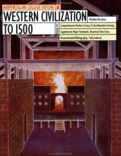 book cover of HarperCollins College Outline Western Civilization to 1500 by Walter Kirchner