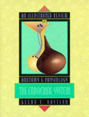 book cover of An illustrated review of the endocrine system by Glenn F. Bastian