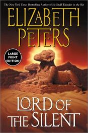 book cover of Lord of the Silent: A Novel of Suspense (Amelia Peabody Mystery) Book 13 by Elizabeth Peters