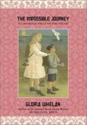 book cover of The impossible journey by Gloria Whelan
