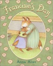book cover of Francine's Day by Anna Alter