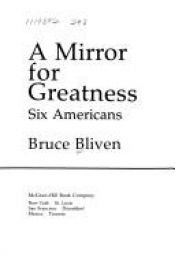book cover of A mirror for greatness: Six Americans by Bruce Bliven