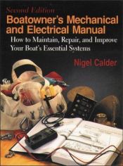 book cover of Boatowner's mechanical and electrical manual : how to maintain, repair, and improve your boat's essential systems by Nigel Calder