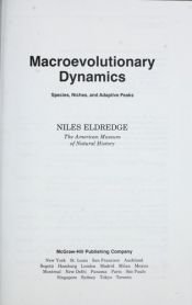 book cover of Macroevolutionary Dynamics: Species, Niches, and Adaptive Peaks by Niles Eldredge