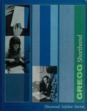 book cover of Gregg Shorthand; Diamond Jubilee Series by John Robert Gregg