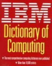book cover of IBM Dictionary of Computing by Richard Voss
