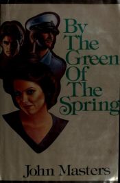 book cover of By the green of the spring by John Masters