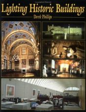 book cover of Lighting Historic Buildings by Derek Phillips