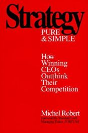 book cover of Strategy Pure and Simple by Michel Robert