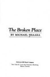 book cover of The Broken Place by Michael Shaara