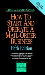 book cover of How to start and operate a mail-order business by Julian Lincoln Simon