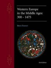book cover of Western Europe in the Middle Ages, 300 - 1475 by Brian Tierney