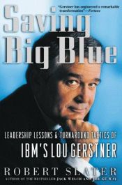 book cover of Saving Big Blue: Leadership Lessons & Turnaround Tactics of IBM's Lou Gerstner by Robert Slater
