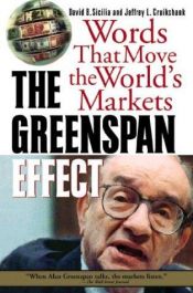 book cover of The Greenspan Effect: Words That Move the World's Markets by Jeffrey L. Cruikshank