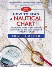 book cover of How to Read a Nautical Chart by Nigel Calder