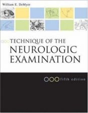 book cover of Technique of the neurologic examination : a programmed text by William E. DeMyer