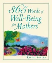 book cover of 365 Words of Well-Being for Mothers by Rachel Snyder