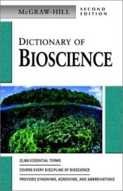 book cover of Dictionary of Bioscience (McGraw-Hill Dictionary of) by McGraw-Hill