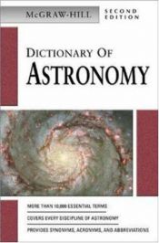 book cover of McGraw-Hill Dictionary of Astronomy by McGraw-Hill