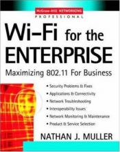 book cover of Wi-Fi for the Enterprise : Maximizing 802.11 For Business by Nathan J. Muller