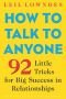 How to Talk to Anyone: 92 Little Communication Tricks for Big Success in Relationships