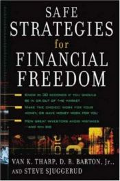 book cover of Safe Strategies for Financial Freedom by Van Tharp