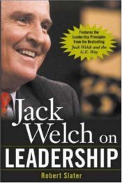 book cover of Jack Welch on Leadership by Robert Slater
