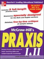 book cover of McGraw-Hill's PRAXIS I and II, 2nd Ed. (Mcgraw Hill's Praxis 1 and 2) by Laurie E. Ph D Rozakis