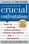 Crucial Confrontations : Tools for Resolving Broken Promises, Violated Expectations and Bad Behavior