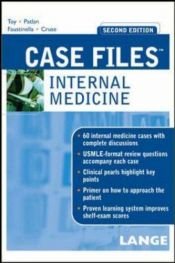 book cover of Case Files Internal Medicine, Second Edition (LANGE Case Files) by Eugene Toy