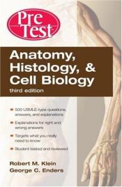 book cover of Anatomy, Histology, & Cell Biology: PreTest Self-Assessment & Review, Fourth Edition (PreTest Basic Science) - Copy 1 by Robert Klein