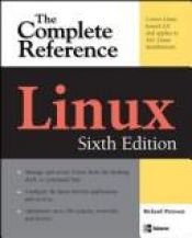 book cover of Linux: The Complete Reference, Sixth Edition (Complete Reference Series) by Richard Petersen