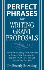 book cover of Perfect Phrases for Writing Grant Proposals (Perfect Phrases Series) by Beverly Browning