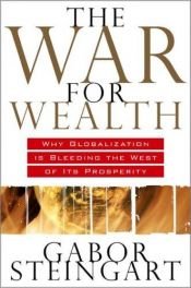 book cover of The war for wealth by Gabor Steingart