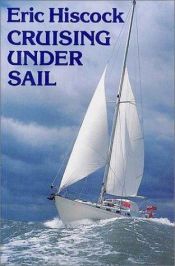 book cover of Cruising Under Sail by Eric Hiscock